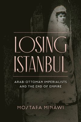 bokomslag Losing Istanbul