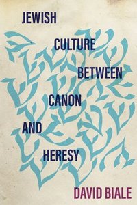 bokomslag Jewish Culture between Canon and Heresy