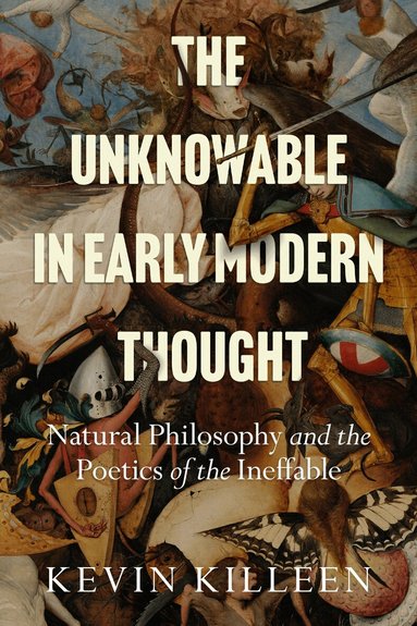 Kevin Killeen - Unknowable in Early Modern Thought, Häftad