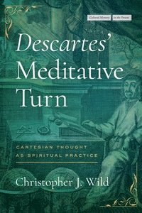 bokomslag Descartes' Meditative Turn