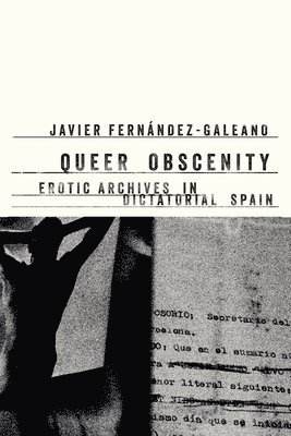 Javier Fernández-Galeano - Queer Obscenity, Inbunden