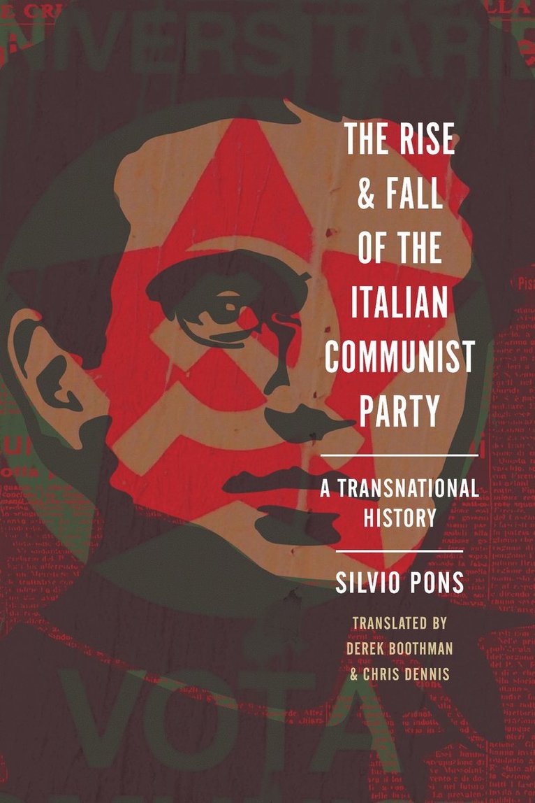 Silvio Pons - Rise and Fall of the Italian Communist Party, Inbunden