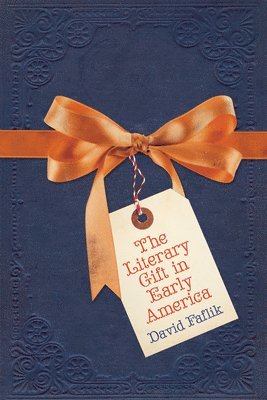 The Literary Gift in Early America 1