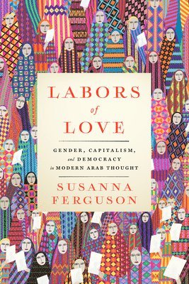 bokomslag Labors of Love