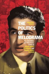 bokomslag The Politics of Melodrama