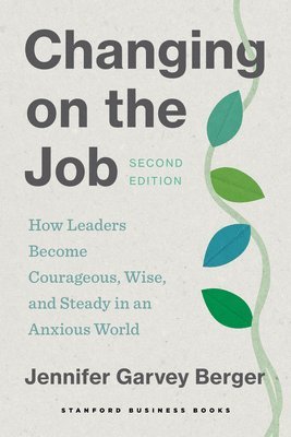 Jennifer Garvey Berger - Changing on the Job, Second Edition, Häftad