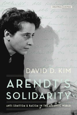David D. Kim, David D Kim - Arendt's Solidarity, Inbunden