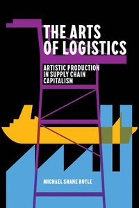 bokomslag The Arts of Logistics