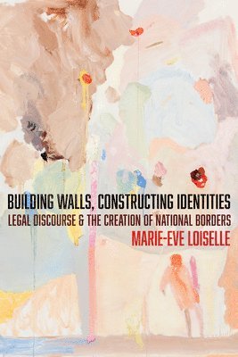 Building Walls, Constructing Identities 1