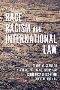 bokomslag Race, Racism, and International Law