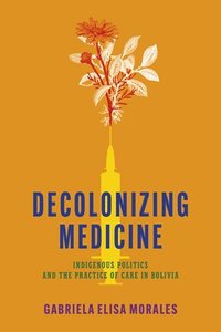 bokomslag Decolonizing Medicine