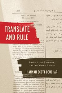 bokomslag Translate and Rule: Justice, Arabic Literature, and the Colonial Archive