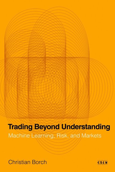 Christian Borch - Trading Beyond Understanding, Häftad
