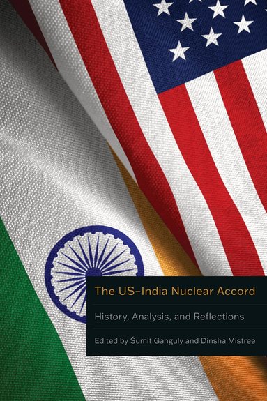 Šumit Ganguly, Dinsha Mistree - US–India Nuclear Accord, Inbunden