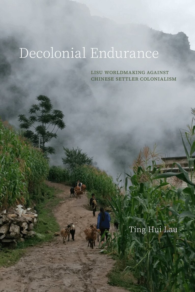 Ting Hui Lau - Decolonial Endurance, Häftad. Tillgänglighet: Lägg i varukorg