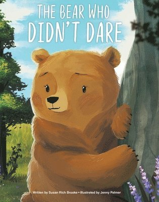 Susan Rich Brooke - The Bear Who Didn't Dare, Inbunden