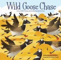 bokomslag Wild Goose Chase Funny Animal Phrases and the Meanings Behind Them