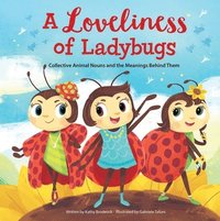 bokomslag A Loveliness of Ladybugs Collective Animal Nouns and the Meanings Behind Them