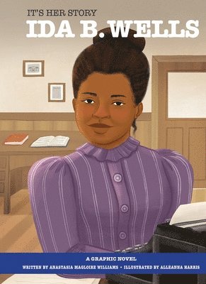 bokomslag It's Her Story Ida B. Wells a Graphic Novel