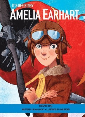 bokomslag It's Her Story Amelia Earhart A Graphic Novel