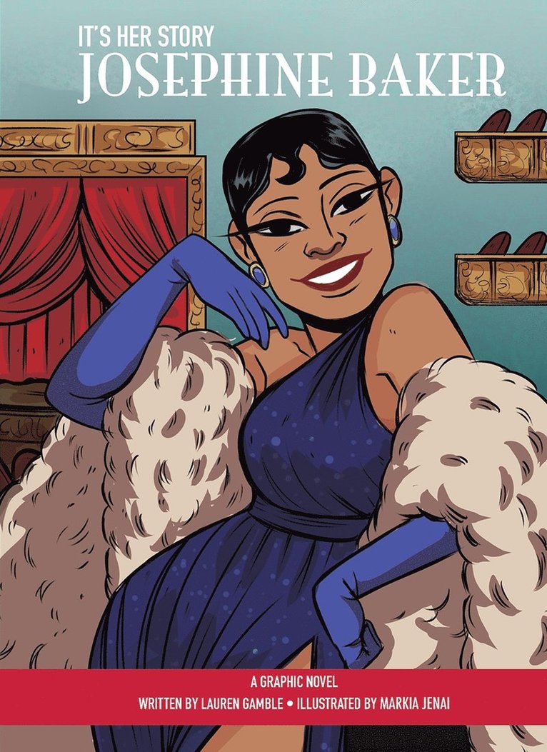 Lauren Gamble - It's Her Story Josephine Baker A Graphic Novel, Inbunden