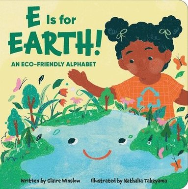 bokomslag E Is for Earth! an Eco-Friendly Alphabet