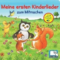 bokomslag Meine ersten Kinderlieder zum Mitmachen - Liederbuch mit 6 Melodien - Soundbuch für Kinder ab 18 Monaten