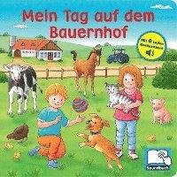 bokomslag Mein Tag auf dem Bauernhof - Pappbilderbuch mit 6 integrierten Sounds - Soundbuch für Kinder ab 18 Monaten