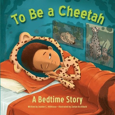 To Be a Cheetah a Bedtime Story 1