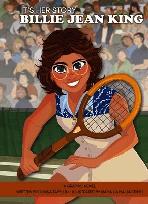 Donna Tapellini - It's Her Story Billie Jean King a Graphic Novel, Inbunden
