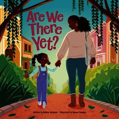 Melissa Abraham - Are We There Yet?, Inbunden