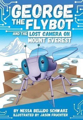 bokomslag George the Flybot and the Lost Camera on Mount Everest