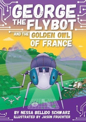 George the Flybot and the Golden Owl of France 1