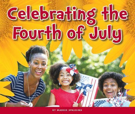 Maddie Spalding - Celebrating the Fourth of July, Inbunden