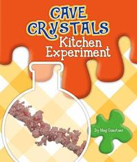 bokomslag Cave Crystals Kitchen Experiment