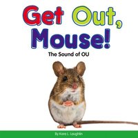 bokomslag Get Out, Mouse!: The Sound of Ou