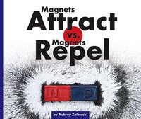 bokomslag Magnets Attract vs. Magnets Repel