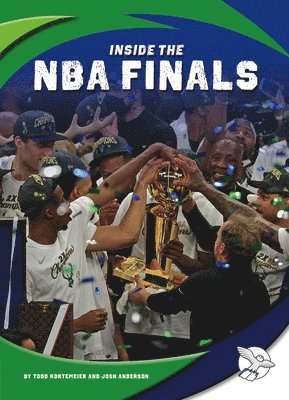 Todd Kortemeier, Josh Anderson - Inside the NBA Finals, Inbunden
