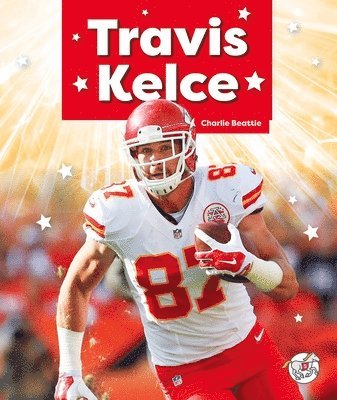 Charlie Beattie - Travis Kelce, Inbunden