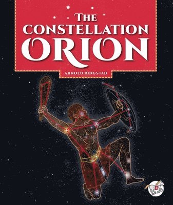 Arnold Ringstad - The Constellation Orion, Inbunden