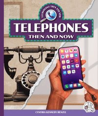 bokomslag Telephones Then and Now