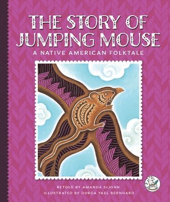 bokomslag The Story of Jumping Mouse: A Native American Folktale