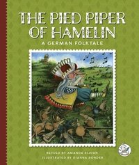 bokomslag The Pied Piper of Hamelin: A German Folktale