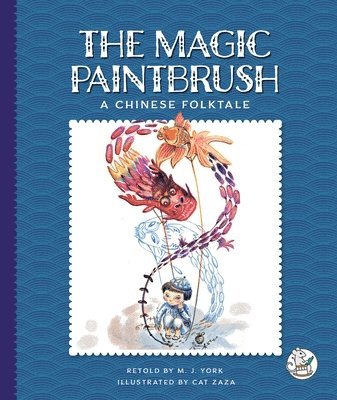 The Magic Paintbrush: A Chinese Folktale 1