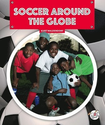 Soccer Around the Globe