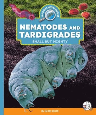 bokomslag Nematodes and Tardigrades: Small But Mighty