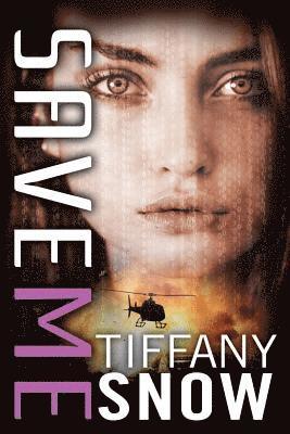Tiffany Snow - Save Me, Häftad