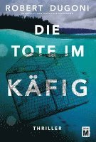 Die Tote im Käfig