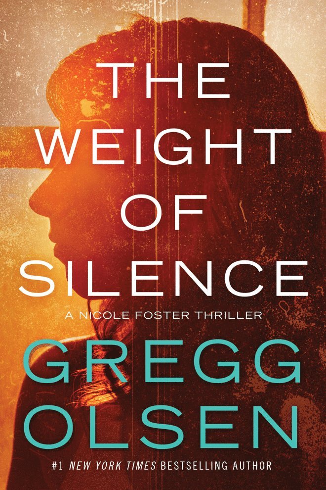 Gregg Olsen - Weight of Silence, Häftad