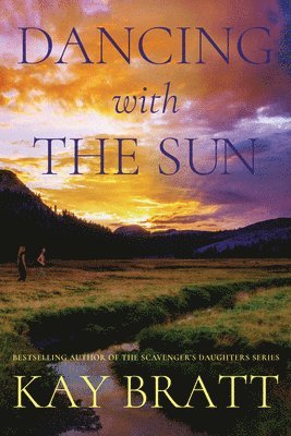 Kay Bratt - Dancing with the Sun, Häftad